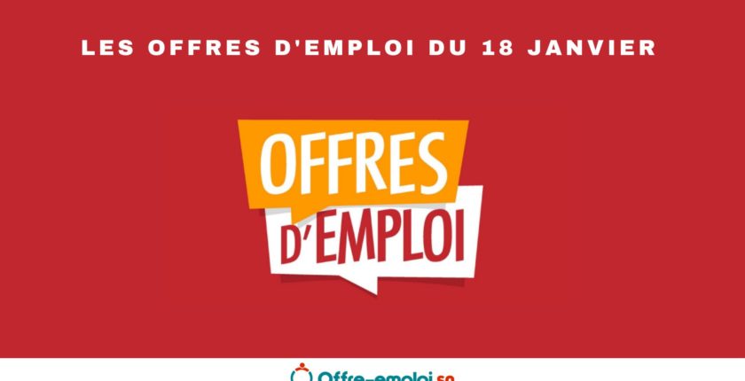 Les offres d'emploi du Jeudi 18 Janvier 2024