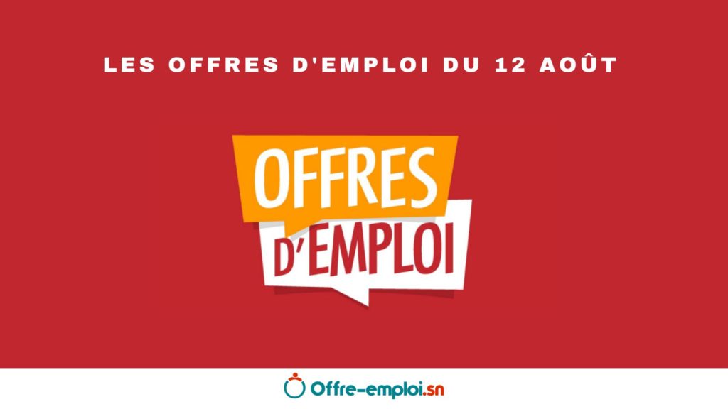 Les offres d'emploi du lundi 12 août 2024